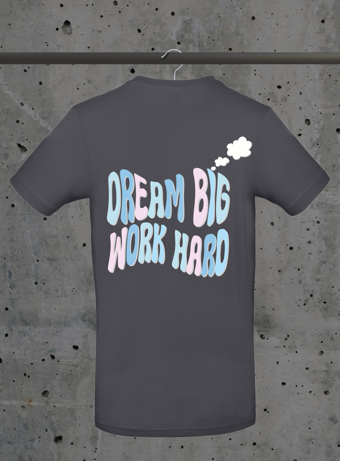 Dream Big Work Hard T-Shirt – Motivations Lettering Pastell | 3DDigitaldruck