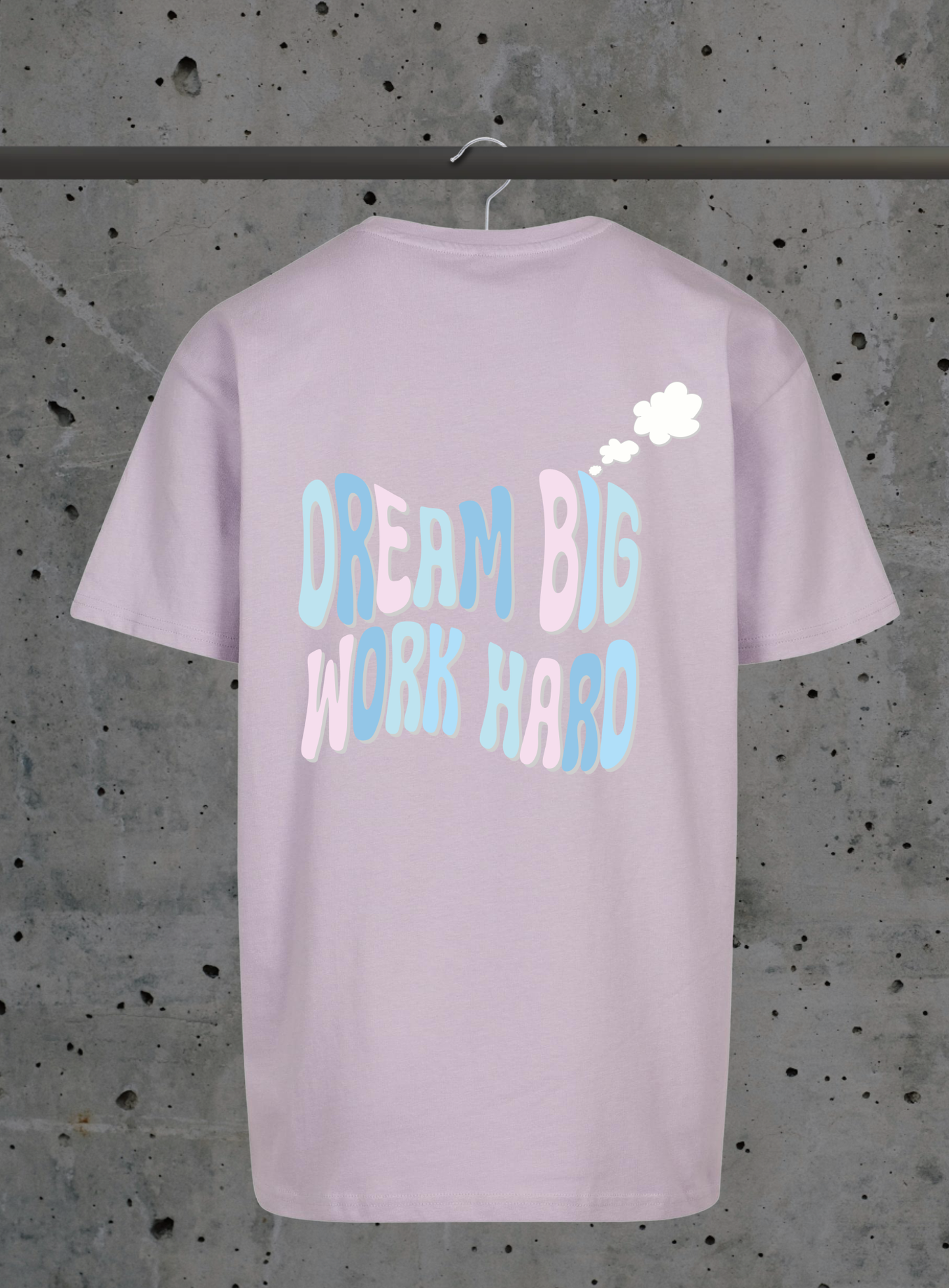 Dream Big Work Hard T-Shirt – Motivations Lettering Pastell | 3DDigitaldruck