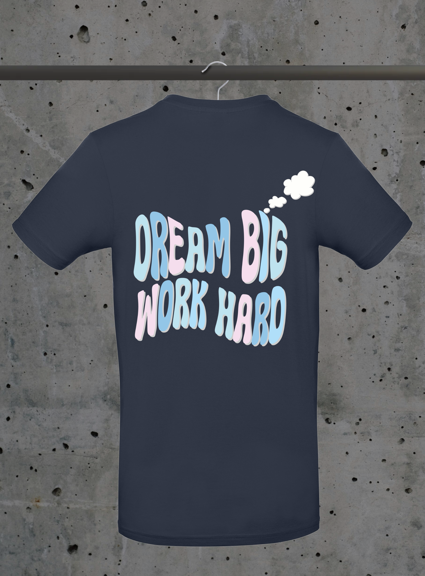 Dream Big Work Hard T-Shirt – Motivations Lettering Pastell | 3DDigitaldruck